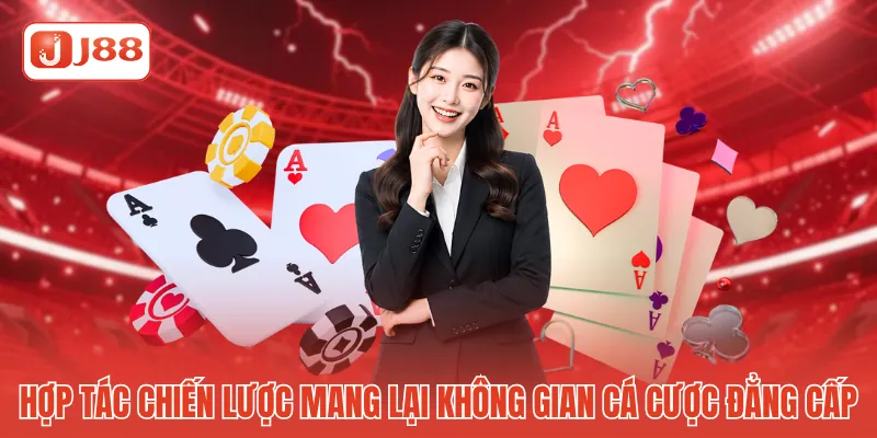 Hợp tác chiến lược mang lại không gian cá cược đẳng cấp