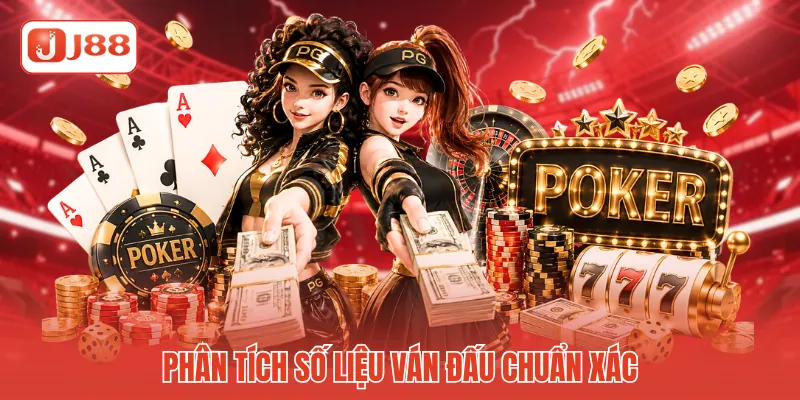 Poker Casino Chiến Thuật - Nghệ Thuật Đấu Trí Đỉnh Cao J88 4 Phân tích số liệu ván đấu chuẩn xác