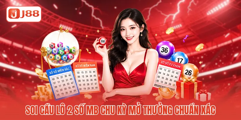 Soi cầu lô 2 số MB chu kỳ mở thưởng chuẩn xác