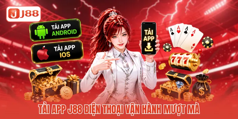 Tải App J88 Điện Thoại - Giải Pháp Cài Đặt Ứng Dụng Nhanh 2 Tải app J88 điện thoại vận hành mượt mà