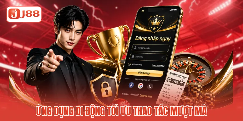 Ứng dụng di động tối ưu thao tác mượt mà